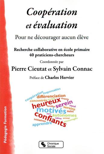 Couverture du livre « Coopération et évaluation ; pour ne décourager aucun élève » de Sylvain Connac et Pierre Cieutat aux éditions Chronique Sociale