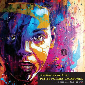 Couverture du livre « Petits poèmes vagabonds » de C215 et Christian Guemy aux éditions Le Temps Des Cerises