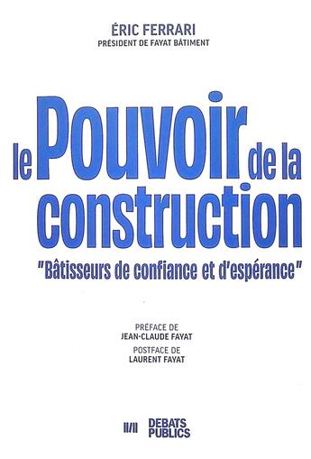 Couverture du livre « Le pouvoir de la construction : Bâtisseurs de confiance » de Eric Ferrari aux éditions Nouveaux Debats Publics