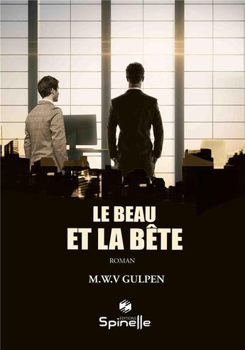 Couverture du livre « Le beau et la bête » de M.W.V Gulpen aux éditions Spinelle