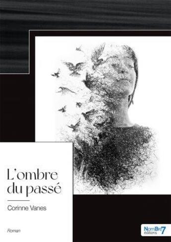 Couverture du livre « L'ombre du passé » de Corinne Vanes aux éditions Nombre 7