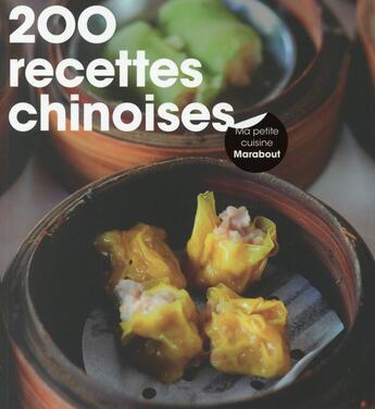 Couverture du livre « 200 recettes chinoises » de  aux éditions Marabout