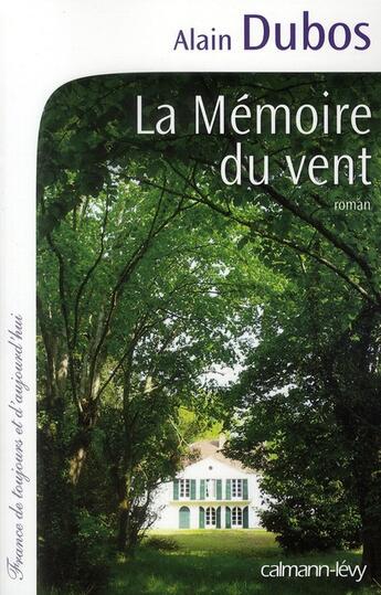 Couverture du livre « La mémoire du vent » de Alain Dubos aux éditions Calmann-levy
