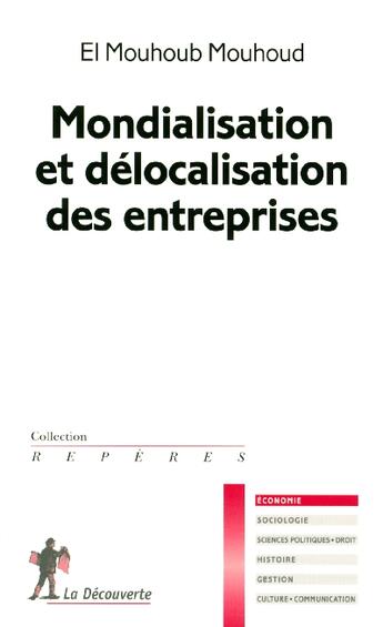 Couverture du livre « Mondialisation Et Delocalisation Des Entreprises » de Mouhoud El Mouhoub aux éditions La Decouverte
