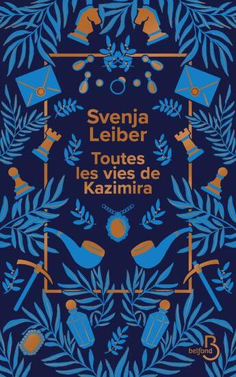 Couverture du livre « Toutes les vies de Kazimira » de Svenja Leiber aux éditions Belfond