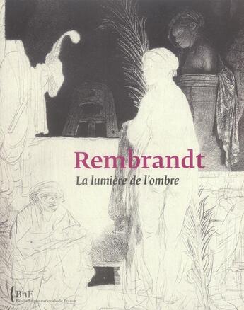 Couverture du livre « Rembrandt- la lumiere de l'ombre » de Lambert/Santiago Pae aux éditions Bnf Editions