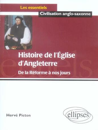 Couverture du livre « Histoire de l'eglise d'angleterre, de la reforme a nos jours » de Herve Picton aux éditions Ellipses