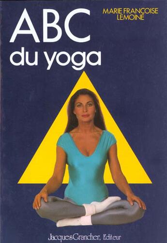 Couverture du livre « Abc du yoga » de Lemoine M. aux éditions Grancher