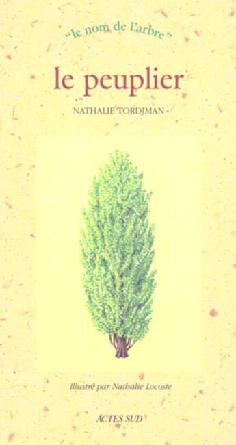 Couverture du livre « Peuplier (le) - le nom de l'arbre » de Nathalie Tordjman aux éditions Actes Sud