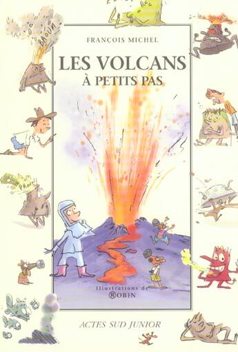 Couverture du livre « A PETITS PAS ; les volcans à petits pas » de Robin et Francois Michel aux éditions Actes Sud Junior