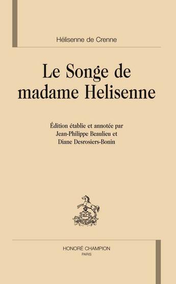 Couverture du livre « Le songe de madame hélisenne » de Helisenne De Crenne aux éditions Honore Champion