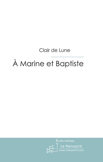 Couverture du livre « À marine et baptiste » de Veronique Mercier aux éditions Le Manuscrit