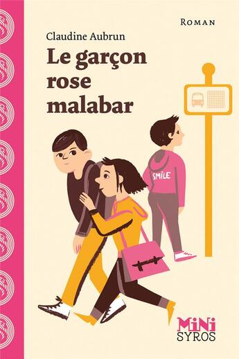 Couverture du livre « Le garçon rose malabar » de Claudine Aubrun aux éditions Syros