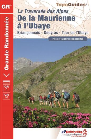 Couverture du livre « La traversée des Alpes de la Maurienne à l'Ubaye par le Briançonnais et le Queyras (édition 2016) » de  aux éditions Ffrp