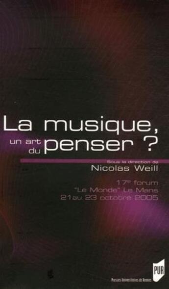 Couverture du livre « La musique, un art du penser? » de Weill N aux éditions Pu De Rennes