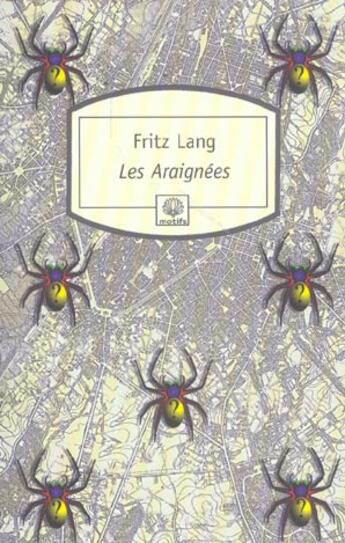 Couverture du livre « Les araignées » de Fritz Lang aux éditions Motifs