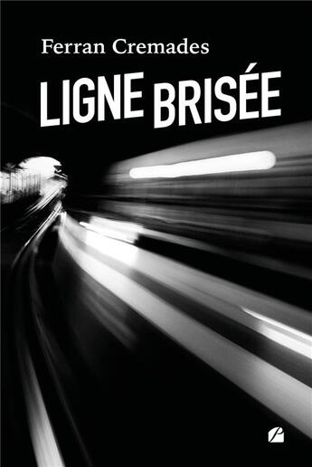 Couverture du livre « Ligne brisée » de Ferran Cremades aux éditions Editions Du Panthéon