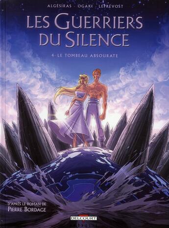 Couverture du livre « Les guerriers du silence Tome 4 ; le tombeau absourate » de Algesiras et Philippe Ogaki aux éditions Delcourt