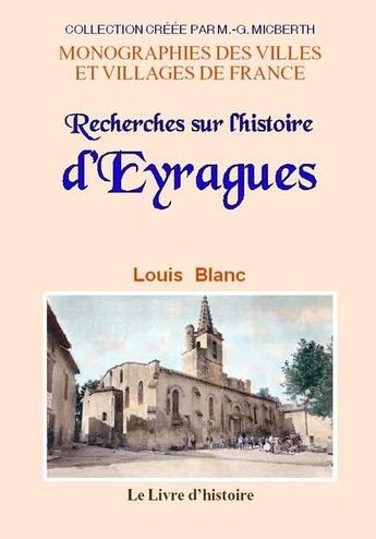 Couverture du livre « Recherches sur l'histoire d'Eyragues » de Louis Blanc aux éditions Livre D'histoire