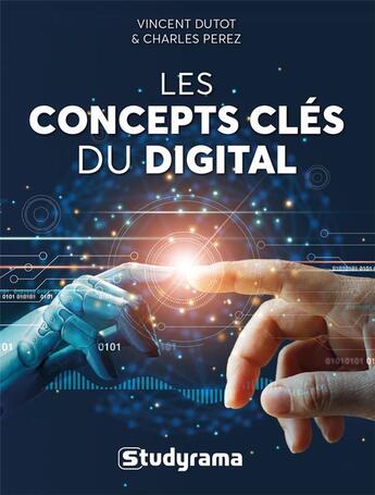 Couverture du livre « Les concepts clés du digital » de Charles Perez et Dutot Vincent aux éditions Studyrama
