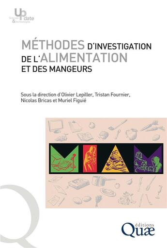 Couverture du livre « Méthodes d'investigation de l'alimentation et des mangeurs » de Nicolas Bricas et Muriel Figuie et Olivier Lepiller et Tristan Fournier aux éditions Quae