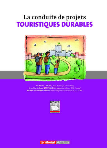 Couverture du livre « La conduite de projets touristiques durables » de Jean-Dominique Gontrand et Jean-Pierre Martinetti et Bruno Carlier aux éditions Territorial