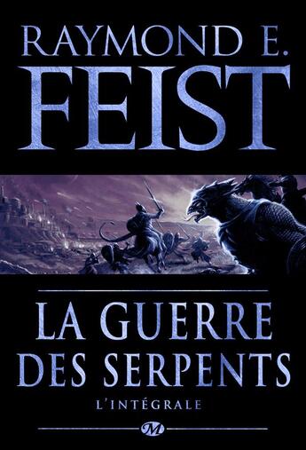 Couverture du livre « La guerre des serpents ; l'intégrale » de Raymond E. Feist aux éditions Bragelonne