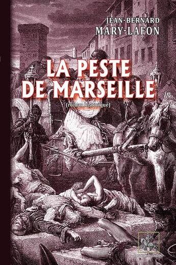 Couverture du livre « La peste de Marseille » de Jean Bernard Mary-Lafon aux éditions Editions Des Regionalismes