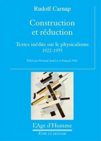 Couverture du livre « Construction et réduction » de Rudolf Carnap aux éditions L'age D'homme