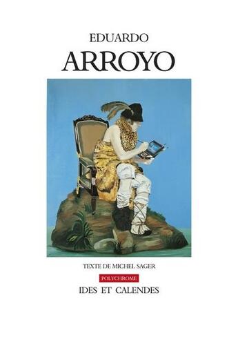 Couverture du livre « Eduardo Arroyo » de Michel Sager aux éditions Ides Et Calendes