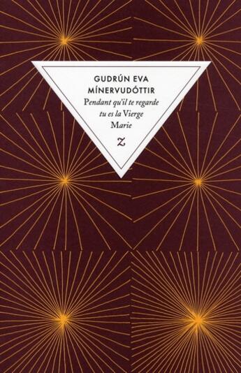 Couverture du livre « Pendant qu'il te regarde, tu es la vierge Marie » de Gudrun Eva Minervudottir aux éditions Zulma