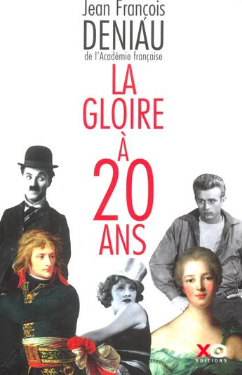 Couverture du livre « La gloire à vingt ans » de Jean-Francois Deniau aux éditions Xo