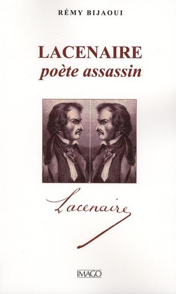 Couverture du livre « Lacenaire, poète assassin » de Remi Bijaoui aux éditions Imago
