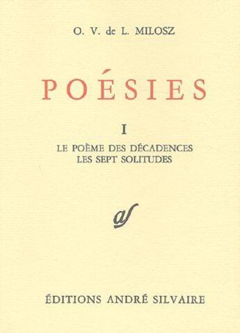 Couverture du livre « Poésies t.1 ; le poème des décadences ; les sept solitudes » de Oskar Wladislaw De Lubicz Milosz aux éditions Rocher