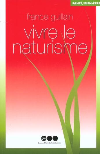 Couverture du livre « Vivre le naturisme » de France Guillain aux éditions Jm Laffont - Lpm