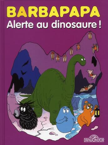 Couverture du livre « Alerte au dinosaure » de Annette Tison et Talus Taylor aux éditions Les Livres Du Dragon D'or
