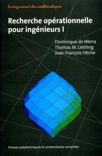 Couverture du livre « Recherche operationnelle pour ingenieurs 1 » de De Werra/Liebling aux éditions Ppur