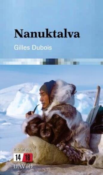 Couverture du livre « Nanuktalva » de Gilles Dubois aux éditions David