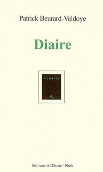Couverture du livre « Diaire » de Patrick Beurard-Valdoye aux éditions Al Dante