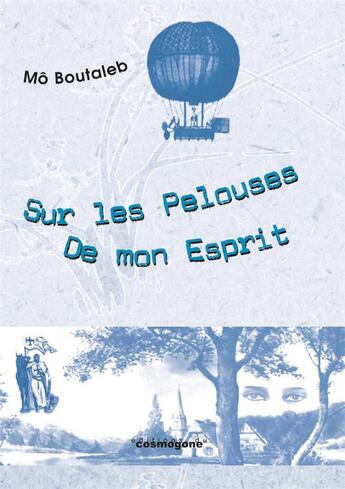 Couverture du livre « Sur les pelouses de mon esprit » de Mo Boutaleb aux éditions Cosmogone