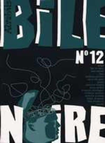 Couverture du livre « BILE NOIRE n.12 » de  aux éditions Atrabile