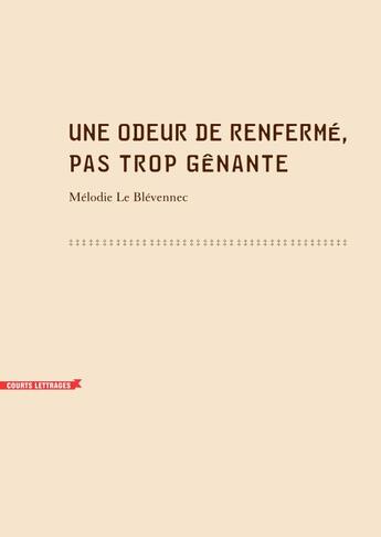 Couverture du livre « Une odeur de renfermé, pas trop gênante » de Melodie Le Blevennec aux éditions Heros Limite