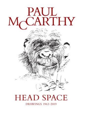 Couverture du livre « Paul mccarthy head space, drawings 1963-2019 » de Aram Moshayedi aux éditions Prestel