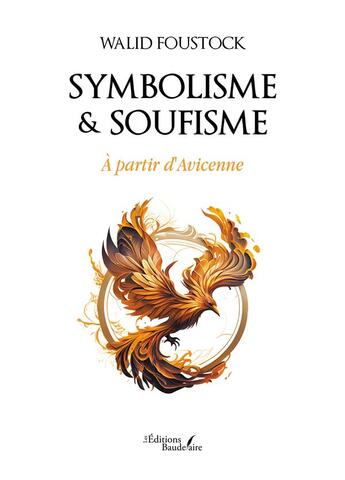 Couverture du livre « Symbolisme & soufisme : à partir d'Avicenne » de Foustock Walid aux éditions Baudelaire