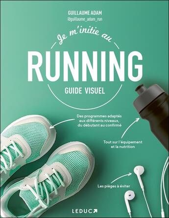 Couverture du livre « Je m'initie au running » de Guillaume Adam aux éditions Leduc