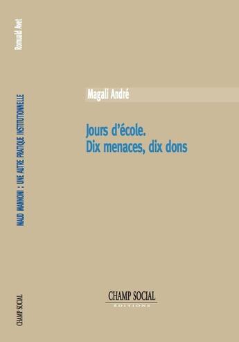 Couverture du livre « Jours d'école ; dix menaces, dix dons » de  aux éditions Champ Social