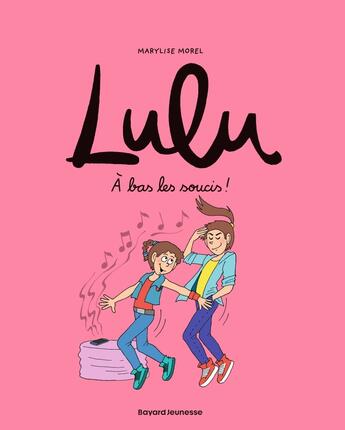 Couverture du livre « Lulu Tome 9 : à bas les soucis ! » de Marylise Morel et Collectif Petit Fute aux éditions Bd Kids