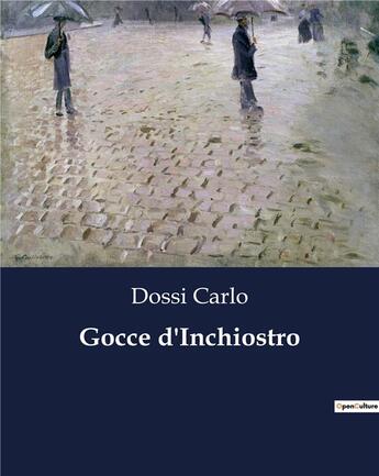 Couverture du livre « Gocce d'Inchiostro » de Carlo Dossi aux éditions Culturea