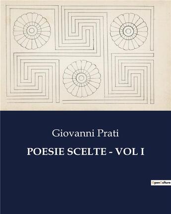 Couverture du livre « POESIE SCELTE - VOL I » de Prati Giovanni aux éditions Culturea