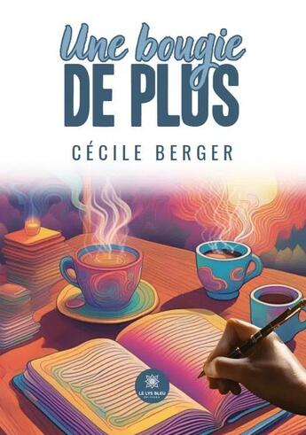 Couverture du livre « Une bougie de plus » de Cecile Berger aux éditions Le Lys Bleu